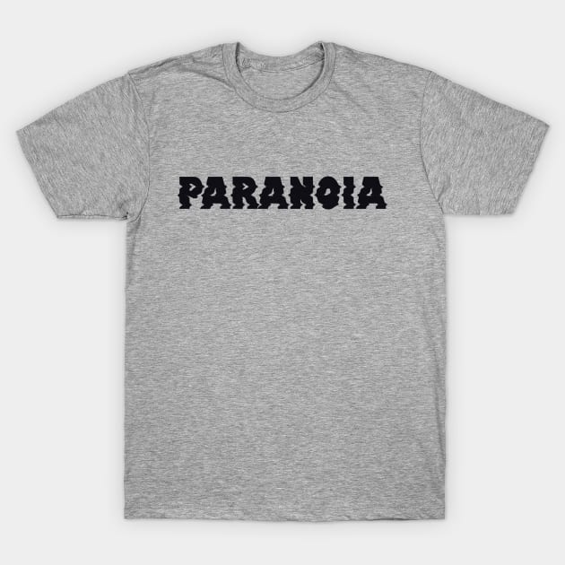 Paranoia T-Shirt by WordsGames